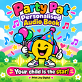 Party Pat personalised audiobook cover — Your child is the star